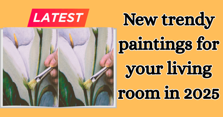 Trendy paintings to decorate your living room in 2025
